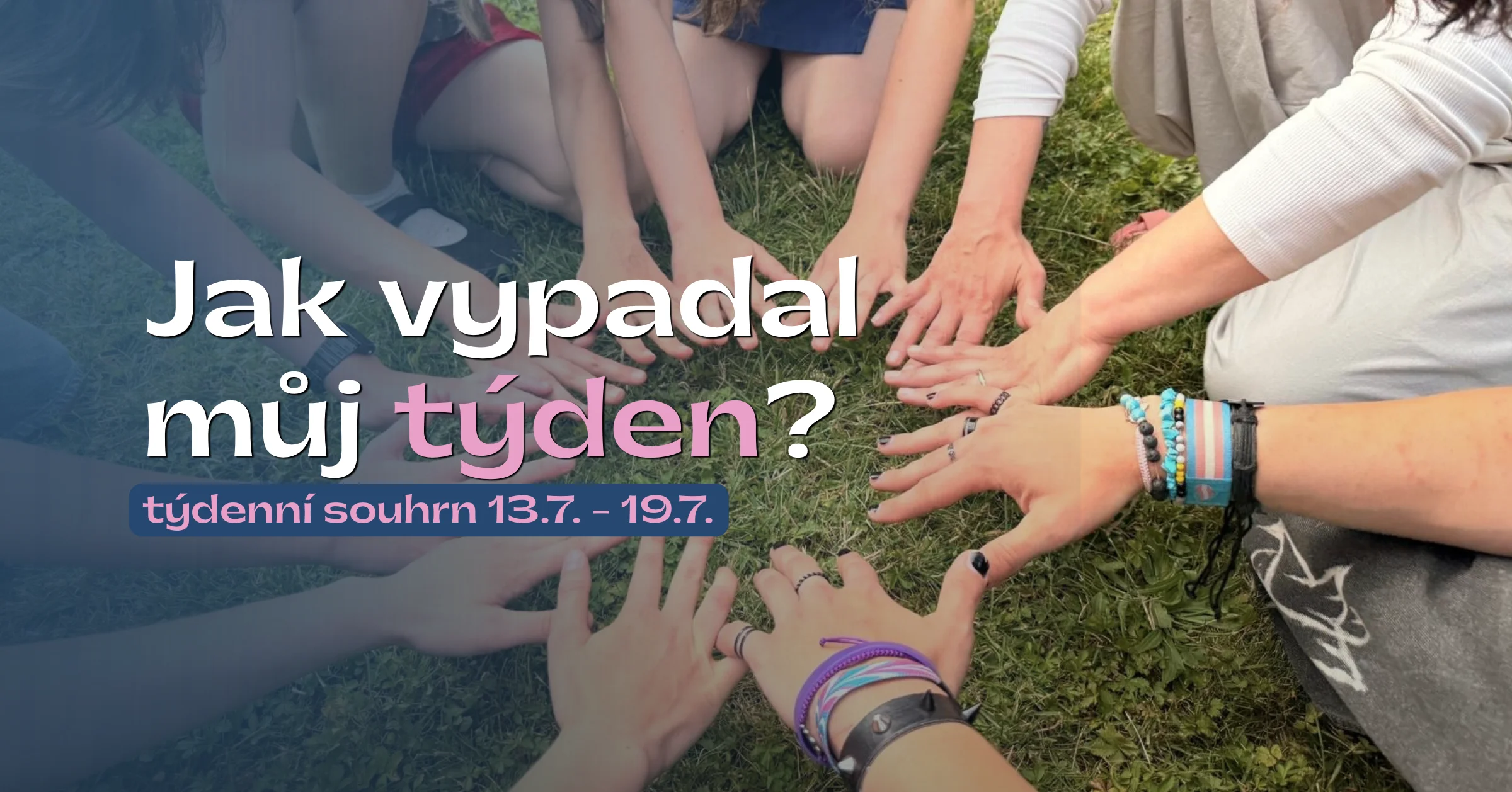 Jak vypadal můj týden – 13. až 19. července Jak vypadal můj týden - 13. až 19. července